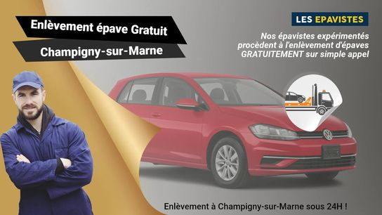 Contactez notre service d'épaviste gratuit à Champigny-sur-Marne en composant le 01.88.33.49.70.
