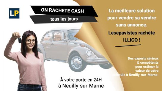 Reprise et acquisition de véhicules d'occasion à Neuilly-sur-Marne