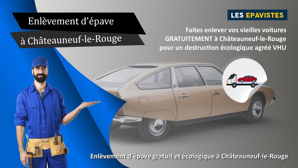 enlèvement épave Châteauneuf-le-Rouge