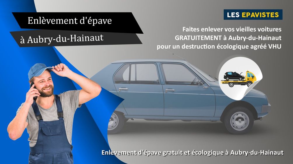 enlèvement épave Aubry-du-Hainaut